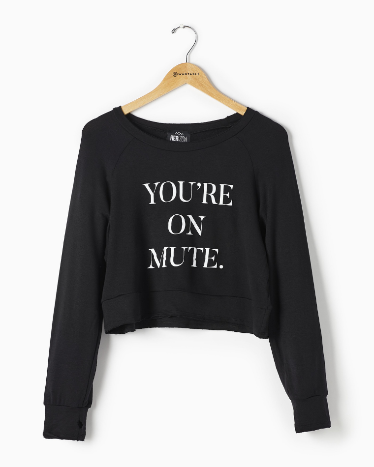Herizon You’re On Mute Pullover - Cute graphic tee